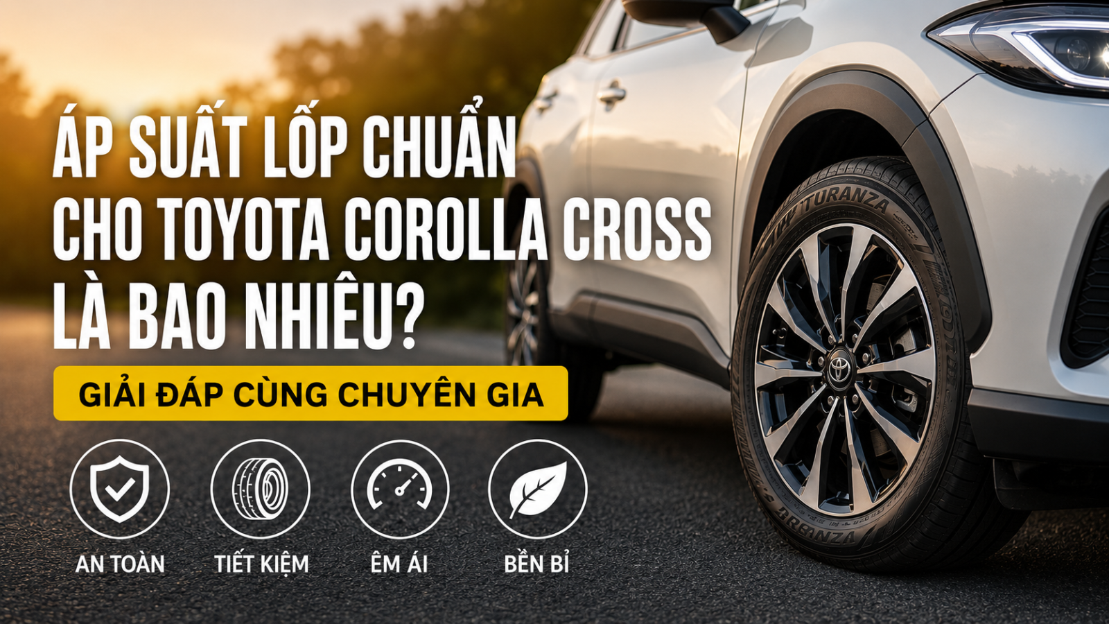 ÁP SUẤT LỐP CHUẨN CHO TOYOTA COROLLA CROSS