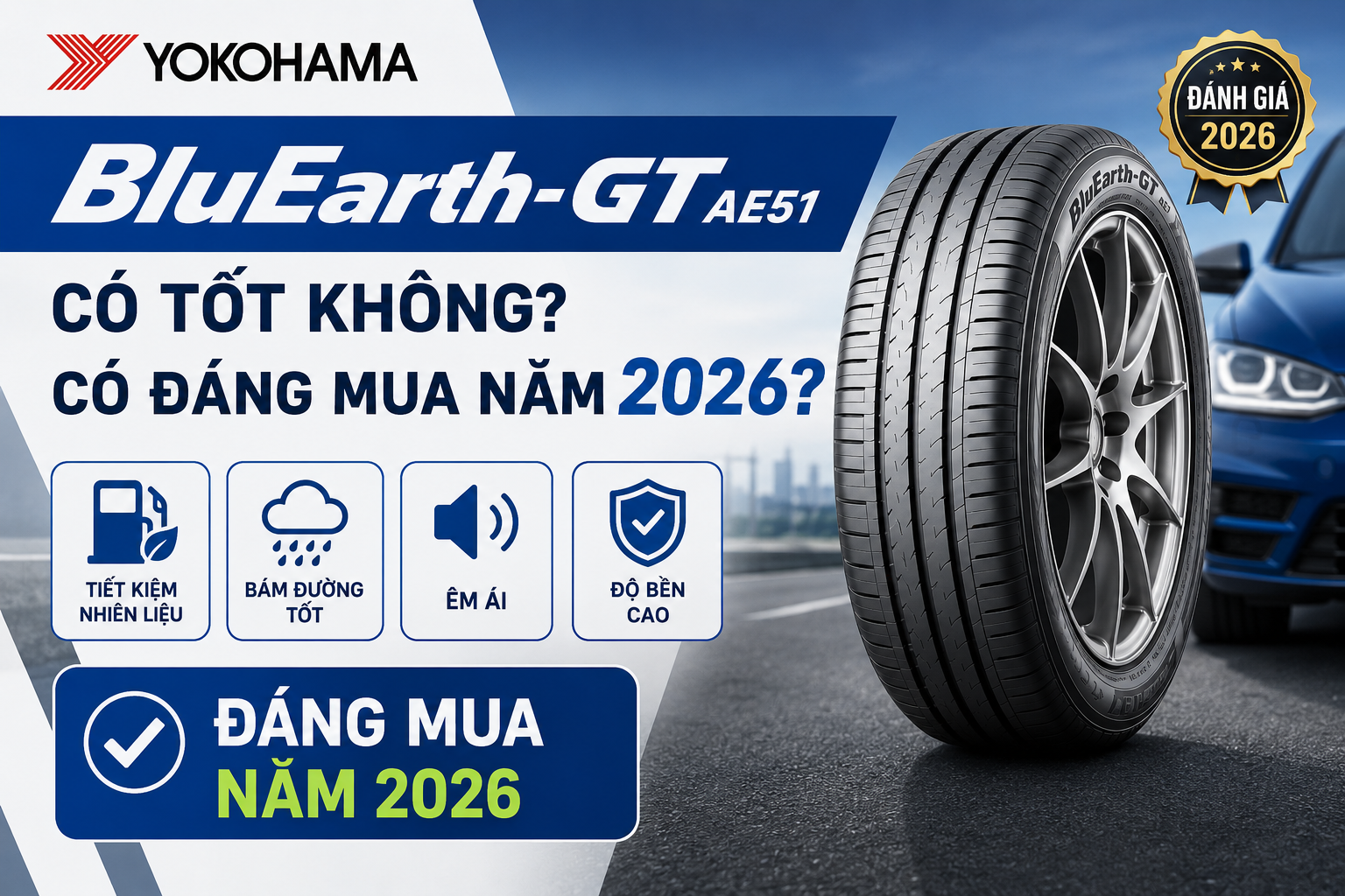 Đánh giá Yokohama BluEarth GT AE51 có tốt không