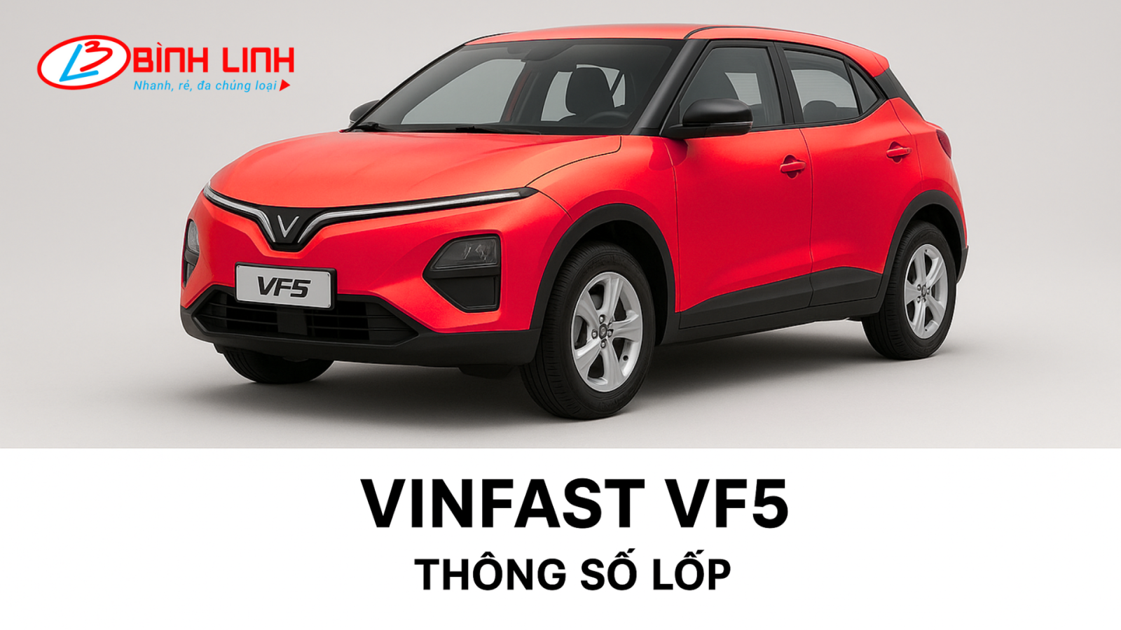 VinFast VF5 dùng lốp gì? Toàn bộ thông số và lựa chọn thay thế chuẩn nhất 2026